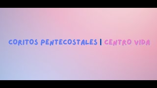 Centro Vida  Coritos Pentecostales PISTA tono mujer con letra [upl. by Sorodoeht]