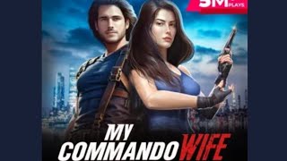 my commando wife pocket FM episode 141142143144145146147148149150 [upl. by Nonnelg]