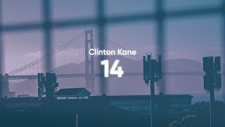 Clinton Kane  14 Lyrics [upl. by Estus688]