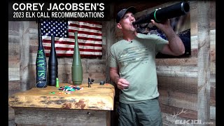 Corey Jacobsens 2023 Elk Call Recommendations [upl. by Ahsed768]