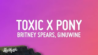 Britney Spears Ginuwine  Toxic X Pony TikTok Mashup Lyrics [upl. by Pennie345]