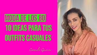 Moda de los 80 10 ideas para tus outfits casuales I Consuelo Guzmán Asesora de Imagen [upl. by Haveman]