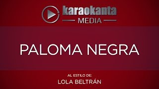 Karaokanta  Lola Beltrán  Paloma negra [upl. by Ennovoj249]