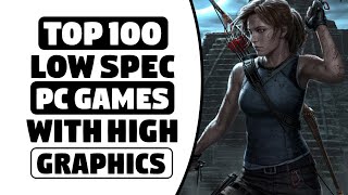 Top 100 Low Spec Pc Games  256 MB  512 MB VRam  2GB  4GB Ram  HIGH Graphics [upl. by Nuahsed]