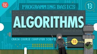 Intro to Algorithms Crash Course Computer Science 13 [upl. by Ilahsiav]