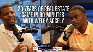 20 Years Of Real Estate Game in 60 Minutes with Welby Accely [upl. by Cioffred]