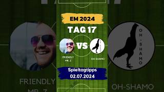 Letzter Tag Achtelfinale EM 2024 Tipps ohshamo3549 euro2024withshorts fussball trending [upl. by Breh]