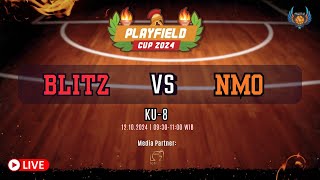 Playfield Cup 2024 Blitz vs NMO  KU 8 Mix [upl. by Suoicerp489]