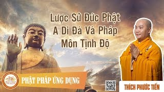 Lược Sử Đức Phật A Di Đà Và Pháp Môn Tịnh Độ  Đại Đức Thích Phước Tiến [upl. by Elbys]