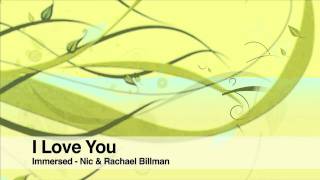 I Love You  Nic amp Rachael Billman [upl. by Hime]