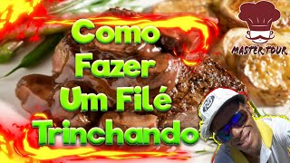 Como Fazer Um Filé Trinchado 100 Gostoso [upl. by Hindorff530]