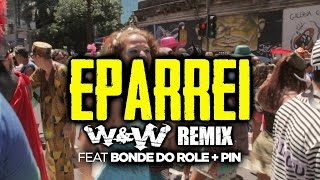 Dimitri Vegas amp Like Mike Diplo amp Fatboy Slim feat Bonde Do Role amp Pin  Eparrei WampW Remix [upl. by Garnes]