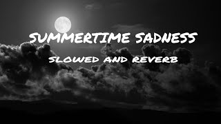 Summertime Sadness  Slowed and Reverb Lyrics Video [upl. by Artkele]