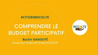 Comprendre le budget participatif avec Bachir Kanouté Directeur exécutif de Enda ECOPOP  français [upl. by Ahsim519]