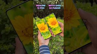 Realme 13 Pro vs Motorola Edge 50 Fusion Camera Test realme13pro edge50fusion trending shotrs [upl. by Puto]