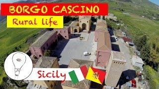 SICILIA  BORGO CASCINO vita rurale  Drone [upl. by Meryl340]