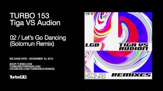 Tiga VS Audion  Lets Go Dancing Solomun Remix [upl. by Kopaz]