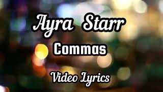 Ayra Starr  Commas Official Lyrics Video [upl. by Notreb]