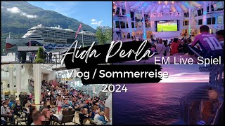 Aidaperla Vlog  Norwegens Fjorde ab Hamburg  EM Live Spiel  Fußball  2024  Vlog  4K [upl. by Kerat403]