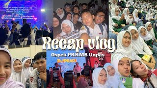 RECAP VLOG  OSPEK UNPAS  KETEMU TEMEN BARU😱 [upl. by Brainard]