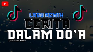 DJ REMIX  CERITA DALAM DOA  BANYAK CERITA DALAM KEHIDUPAN  DJ TERBARU 2024 [upl. by Lajes]