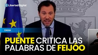 Puente acusa a Feijóo de quotmezquindadquot por sus declaraciones sobre la gestión de la DANA [upl. by Gweneth]