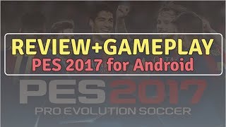 Review Gameplay PES 2017 for Android Terbaru [upl. by Adnahsam949]