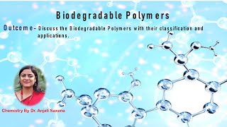 Biodegradable Polymers By Dr Anjali Ssaxena [upl. by Cinimmod182]