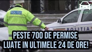 PESTE 700 DE PERMISE LUATE IN ULTIMELE 24 DE ORE SOFERII REPREZENTAU UN PERICOL PUBLIC [upl. by Nochur]