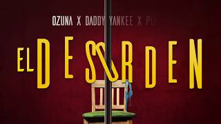 Ozuna x Daddy Yankee x Plan B  El Desorden Lyric Video [upl. by Soph83]