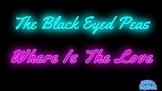 Where Is The Love  Black Eyed Peas Karaoke [upl. by Eeroc372]