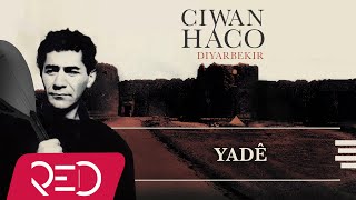 Ciwan Haco  Yadê【Remastered】 Official Audio [upl. by Aseeral]