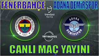 FENERBAHÇE 42 ADANA DEMİRSPOR  KAYSERİSPOR 02 KASIMPAŞA  KONYASPOR 13 TRABZONSPOR  CANLI YAYIN [upl. by Yendor]