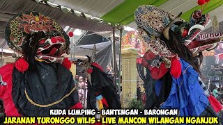 Jaranan TURONGGO WILIS Kuda Lumping  Bantengan  Barongan❗️Live Mancon Wilangan Nganjuk [upl. by Rimahs598]