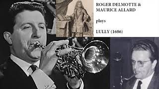 Roger Delmotte amp Maurice Allard play Lully [upl. by Nomahs678]