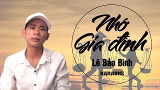 KARAOKE Nhớ Gia Đình  Lê Bảo Bình Nhạc Chế Thành Phố Buồn [upl. by Andrey]