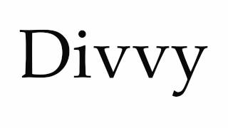 How to Pronounce Divvy [upl. by Leirud]