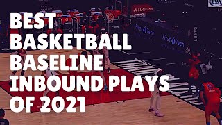 Best Basketball Baseline Inbound Plays of 2021 [upl. by Solana130]