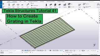 Tekla Structures Tutorial 41 How to Create Grating in Tekla Structures [upl. by Eicirtap]