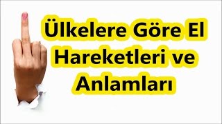 Ülkelere Göre El Hareketleri ve Anlamları [upl. by Lebam444]