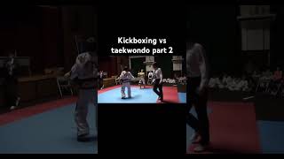 Kickboxing vs taekwondo part 2 kickboxing taekwondo martialarts [upl. by Marijn108]