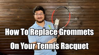 How To Replace Grommets On Your Tennis Racquet [upl. by Feucht606]