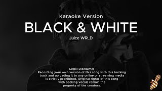 Juice WRLD  Black amp White Karaoke Version [upl. by Oiuqise]