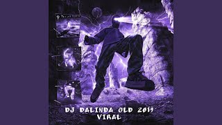 DJ DALINDA OLD 2019 VIRAL [upl. by Yelserp542]