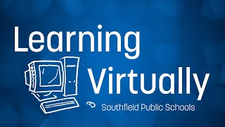 Learning Virtually with Southfield Public Schools [upl. by Malti]