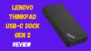 Lenovo ThinkPad USBC Dock Gen 2 Review  Docking Convenience [upl. by Ayle]