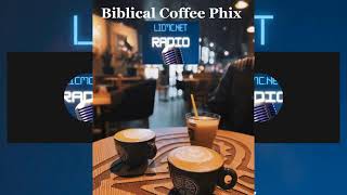 Biblical Coffee Phix on LICMCnet Radio [upl. by Rakso255]