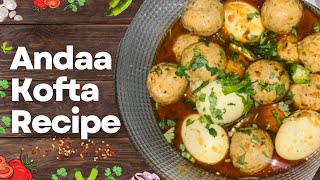 Anda Kofta Recipe  How To Make  Kitchenettes Kofty Bnane Ka Tarika [upl. by Hesper]