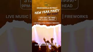 🎉 New Year’s Eve 2024 Bash  Gram Bangla Retreat – Live DJ Bonfire amp Fireworks 🎆 [upl. by Aicinoid]