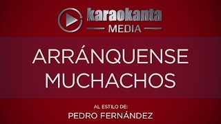 Karaokanta  Pedro Fernández  Arránquense Muchachos [upl. by Laehcim]